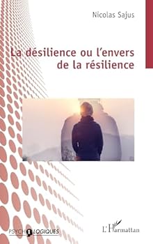 Paperback La désilience ou l’envers de la résilience (Psycho-Logiques) (French Edition) [French] Book