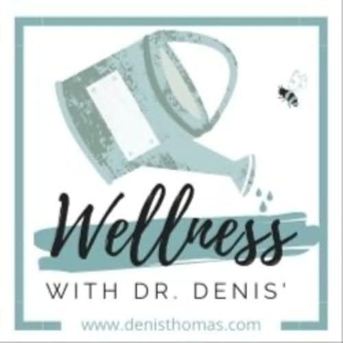 Wellness with Dr. Denis' cover art