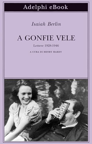 A gonfie vele: Lettere 1928-1946