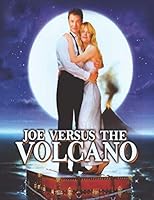 Joe Versus the Volcano: Screenplay B08DSYSKJV Book Cover