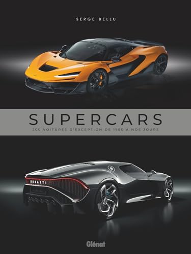 Supercars 2e ed: 200 voitures d'exception de 1980 à nos jours