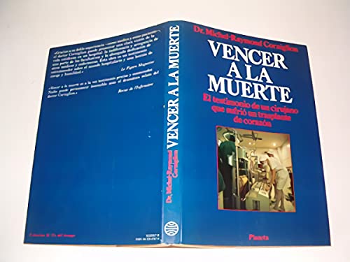 Portada de VENCER A LA MUERTE el testimonio de un cirujano que sufrió un trasplan