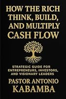 The Path of Money: How the Wealthy Think, Build, and Multiply Cash Flow B0G3FXKSR4 Book Cover