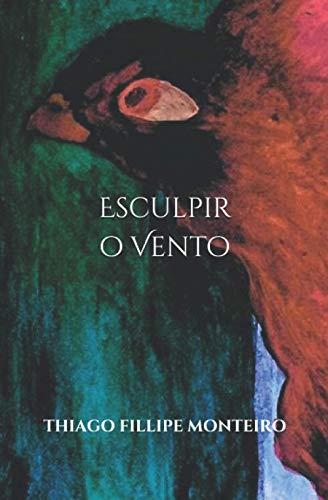 Esculpir o Vento (Portuguese Edition)
