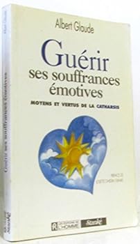 Paperback Guérir ses souffrances émotives: Moyens et vertus de la catharsis [French] Book