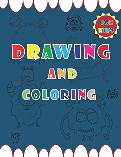 Drawing and Coloring for kids: How to Drawing Funny Monsters For kids age 5 up, 97 pages, size 8.5"x11" Learn to Draw Funny Monster for Kids With Grid ... Book to Create Spooky Beasts Step by Step.