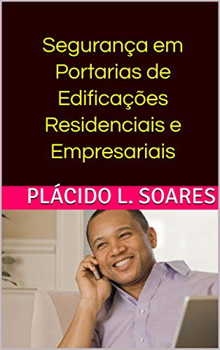 Segurança em Portarias de Edificações Residenciais e Empresariais