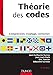 Théorie des codes - 3e éd. - Compression, cryptage, correction: Compression, cryptage, correction