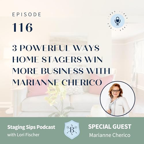 Page de couverture de 3 Powerful Ways Home Stagers Win More Business With Marianne Cherico