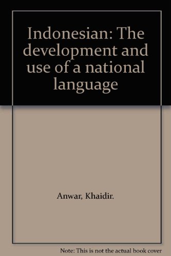 Indonesian : the development and use of a natio... B0000D7HTN Book Cover