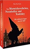 Eifeler Sagenwelt – Von Murmichsweibchen, Neunhollen und Teufelsley: Die schönsten Sagen aus der Eifel. Liebevoll zusammengestellt und neu erzählt (Sutton Sagen & Legenden) - Hans-Peter Pracht 