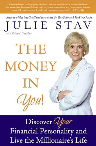 The Money in You!: Discover Your Financial Personality and Live the Millionaire's Life