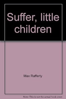 Suffer, little children