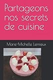  Partageons nos secrets de cuisine