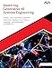 Mastering Generative AI Systems Engineering: Design, Train, and Deploy Powerful Generative Models Across Vision, Language, and Multimodal AI Workflows (English Edition)
