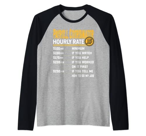 Payroll Coordinator Hourly Rate - Funny Payroll Admin Raglan Baseball Tee