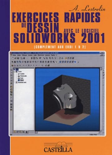 livre Exercices rapides de dessin avec le logiciel Solidworks 2001