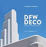 DFW Deco: Modernistic Architecture of North Texas