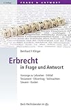Erbrecht in Frage und Antwort: Vorsorge zu Lebzeiten, Erbfall, Testament, Erbvertrag, Vollmachten, Steuern, Kosten (Beck-Rechtsberater im dtv 51206)