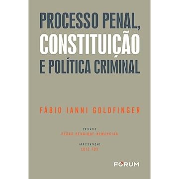 Capa do livro Processo Penal, Constituição e Política Criminal