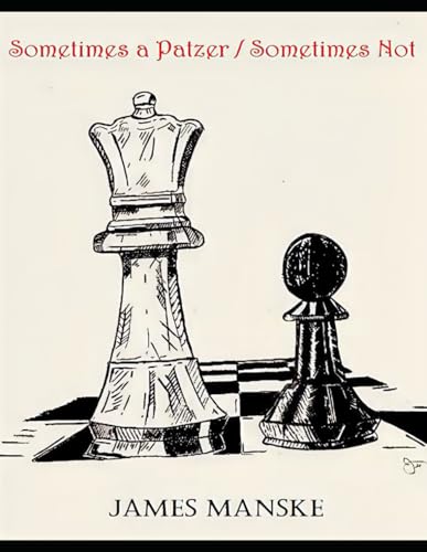 Sometimes A Patzer / Sometimes Not