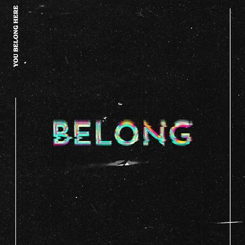 Belong: We belong in community
