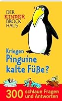 Kriegen Pinguine kalte Füße?: 300 schlaue Fragen und Antworten 3765334510 Book Cover