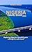 NIGERIA TRAVEL GUIDE 2023: Exploring Nigeria's beautiful gems with tips for safe travel