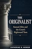 The Originalist: “Samuel Alito and the Court’s Rightward Turn”