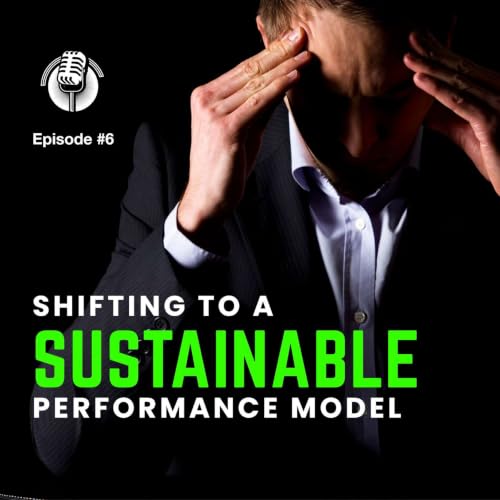 Shifting to a Model of Sustainable Performance