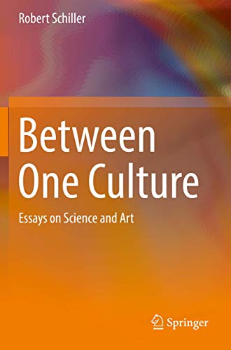 Between One Culture: Essays on Science and Art
