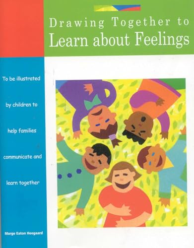 Drawing Together to Learn about Feelings Drawing Together to Learn about Feelings