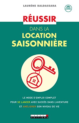 Télécharger Réussir dans la location saisonnière (Zen-business) PDF Ebook En Ligne