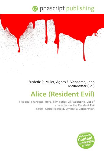 Alice (Resident Evil): Fictional character, Hero, Film series, Jill Valentine, List of characters in the Resident Evil series, Claire Redfield, Umbrella Corporation