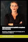 Guida professionale di ospitalità e accoglienza nella ristorazione: Pratiche, atteggiamenti e strategie per la ristorazione moderna