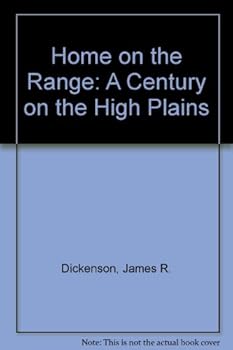 Library Binding Home on the Range : A Century on the High Plains Book