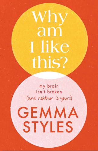 Image of Why Am I Like This?: My Brain Isn't Broken (and Neither Is Yours)