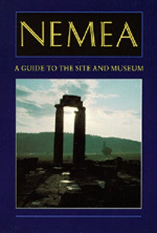 Nemea: A Guide to the Site and Museum