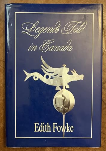 Legends Told in Canada 0888544103 Book Cover