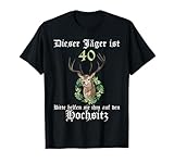 40. Geburtstag 40 Jahre alt Jäger Sprüche