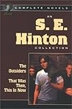 An S. E. Hinton Collection: The Outsiders & That Was Then, This is Now