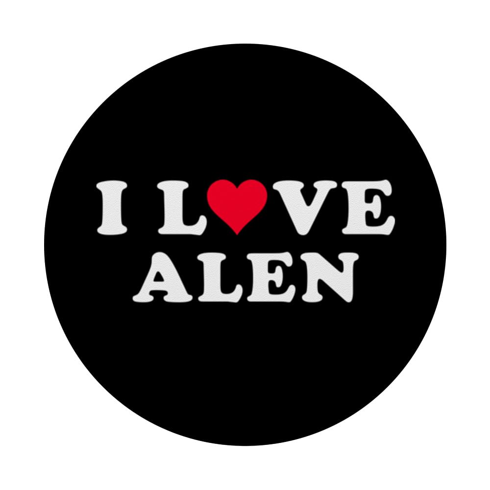 I Love Alen Matching Girlfriend & Boyfriend Alen Name PopSockets Swappable PopGrip, Black - Image 3