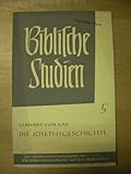  Die Josephsgeschichte : Ein Vortrag von Gerhard von Rad. Biblische Studien : Eine Schriftenreihe herausgegeben von Helmut Gollwitzer, Hans-Joachim Kraus und Anderen.
