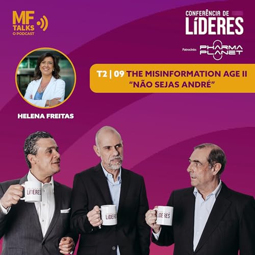 Confer&ecirc;ncia de L&iacute;deres | The misinformation age II - "N&atilde;o sejas Andr&eacute;"