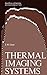 Thermal Imaging Systems (Optical Physics and Engineering)