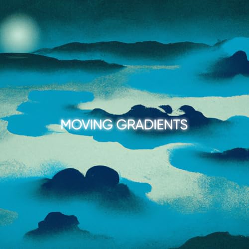 Moving Gradients