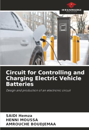 Circuit for Controlling and Charging Electric Vehicle Batteries: Design and production of an electronic circuit