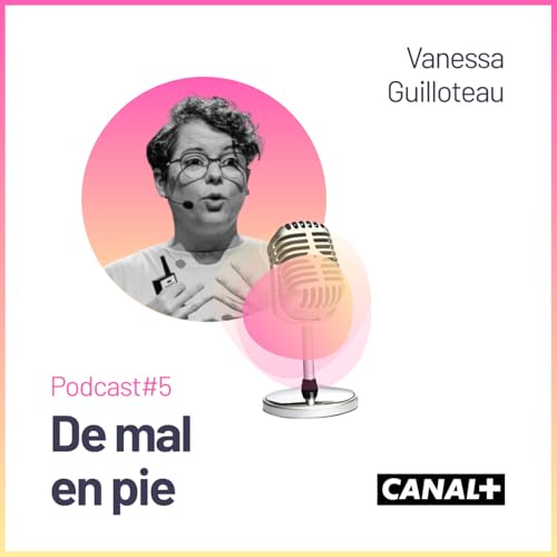 #5 - Vanessa Guilloteau - Fi&egrave;re et libre d'&eacute;chouer - Canal+