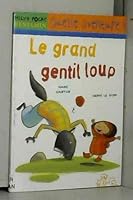 Le Grand Gentil Loup 2745905627 Book Cover