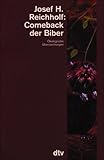 Comeback der Biber: Ökologische Überraschungen (dtv Sachbuch) - Josef H. Reichholf 